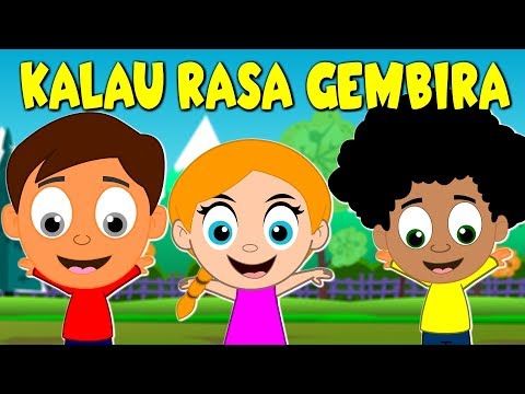 Lagu Kanak Kanak Melayu Malaysia - KALAU RASA GEMBIRA - IF YOU ARE HAPPY AND YOU KNOW IT IN MALAY