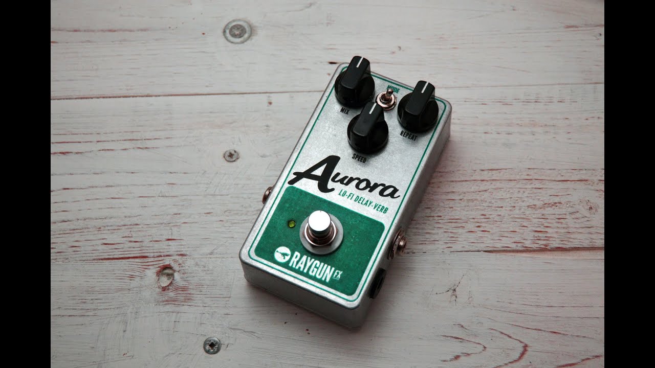 Aurora Lofi Delay (mini V2) RAYGUN FX PEDAL 2016 - YouTube