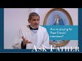 Rightly Confused Over Papal Intentions | Ask Father with Fr. Michael Rodríguez