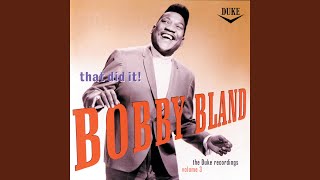 Video thumbnail of "Bobby "Blue" Bland - That Did It"