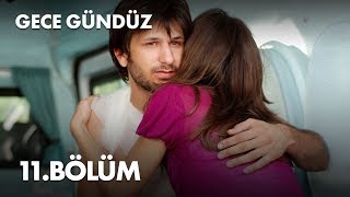 Gece Gündüz - 11. Bölüm - Full Bölüm