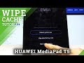 How to Wipe Cache Partition in HUAWEI MediaPad T5 - Speed Up System