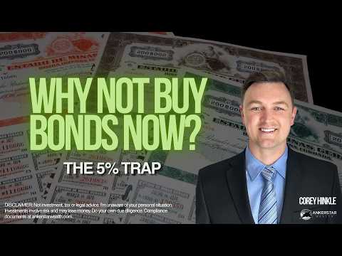 Why Not Buy Bonds Now? (The 5% Trap)