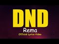 Rema - DND (Official Lyric Video)