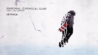 Video thumbnail of "Manimal, Chemical Surf feat. Léo Ramos - Jetpack"