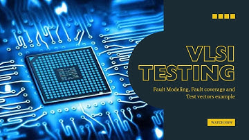 Numerical on VLSI Testing | Fault modeling, Test Vectors & Fault coverage with Example