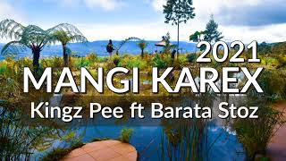 Mangi Karex 2021 - Kingz Pee Ft Barata Stoz