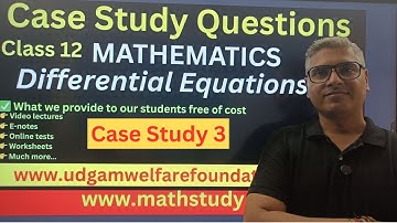 case study questions class 12 maths differential equations, differential equations case study 03
