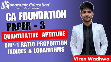 CA Foundation QA | Chp 1 Ratio Proportion Indices & logarithms | Viren Wadhwa