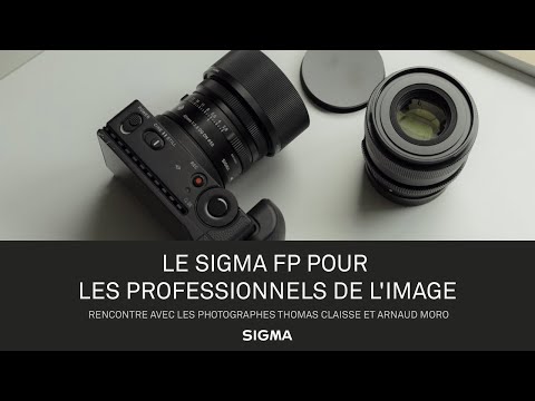 Le SIGMA fp pour les professionnels de l&#039;Image