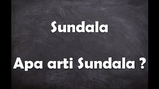 Apa arti kata Sundala ?