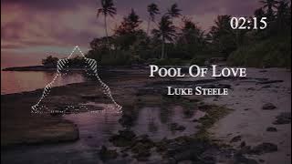Luke Steele - Pool Of Love