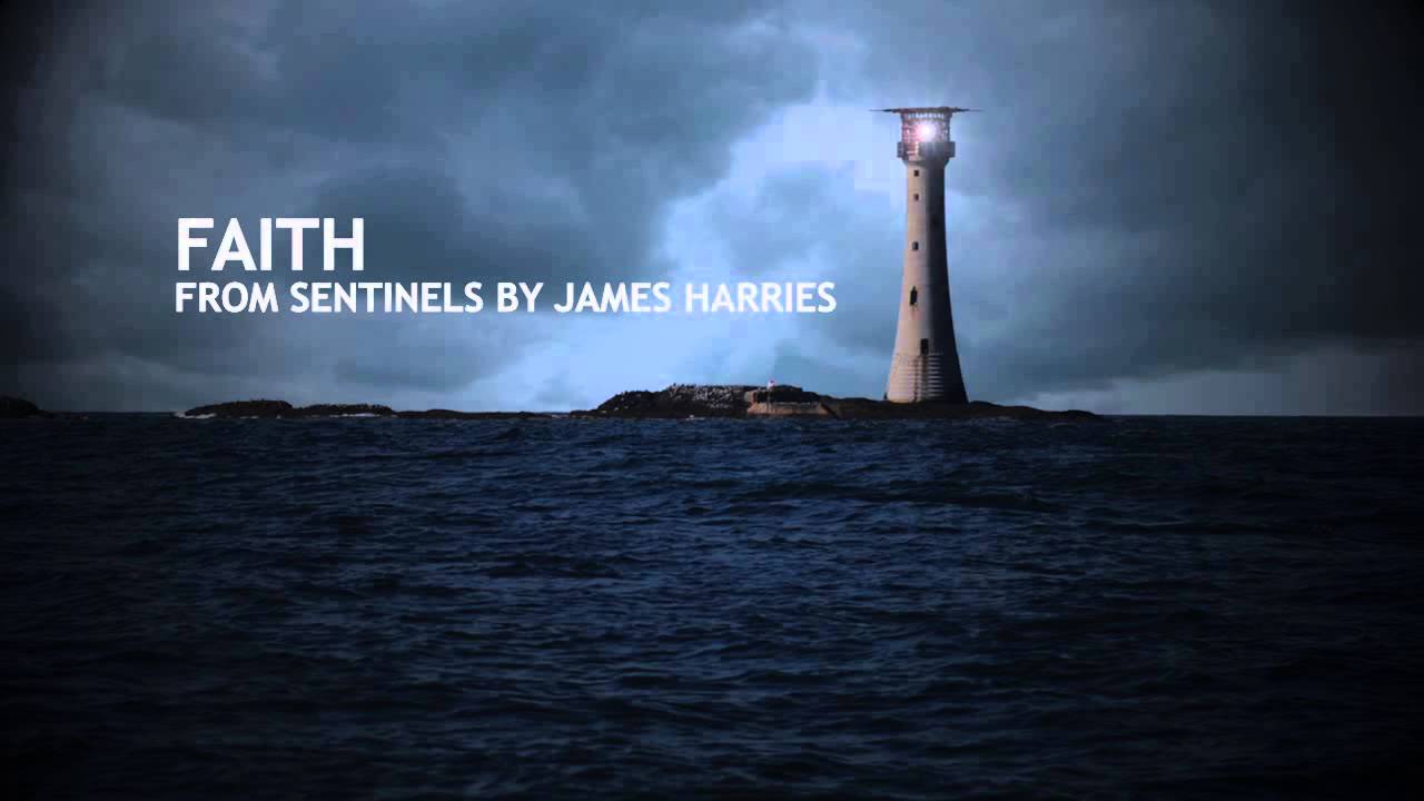Watch Faith from Sentinels by James Harries on YouTube Watch Faith from Sentinels by James Harries on YouTube