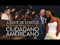 AJUSTE DE ESTATUS POR MATRIMONIO CON CIUDADANO AMERICANO