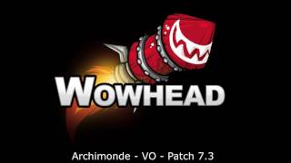 Archimonde Voice Over - Patch 7.3