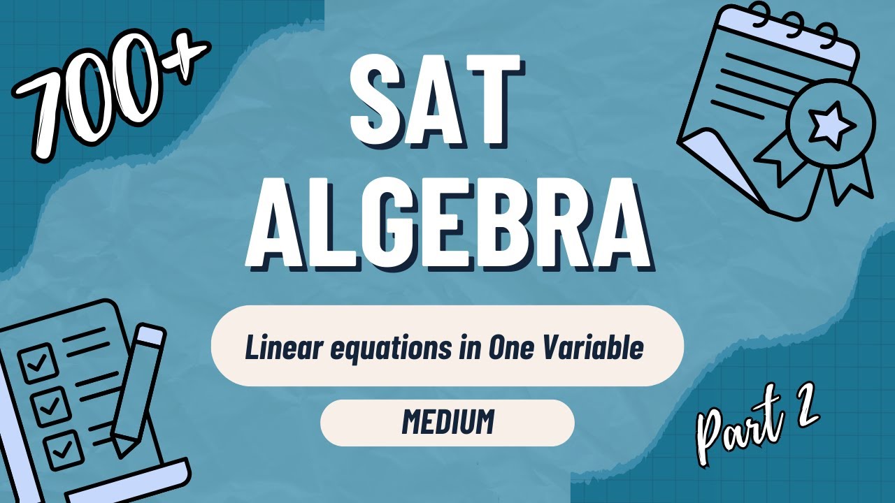 Master SAT Algebra | Linear Equations in 1 Variable | Solving Official ...