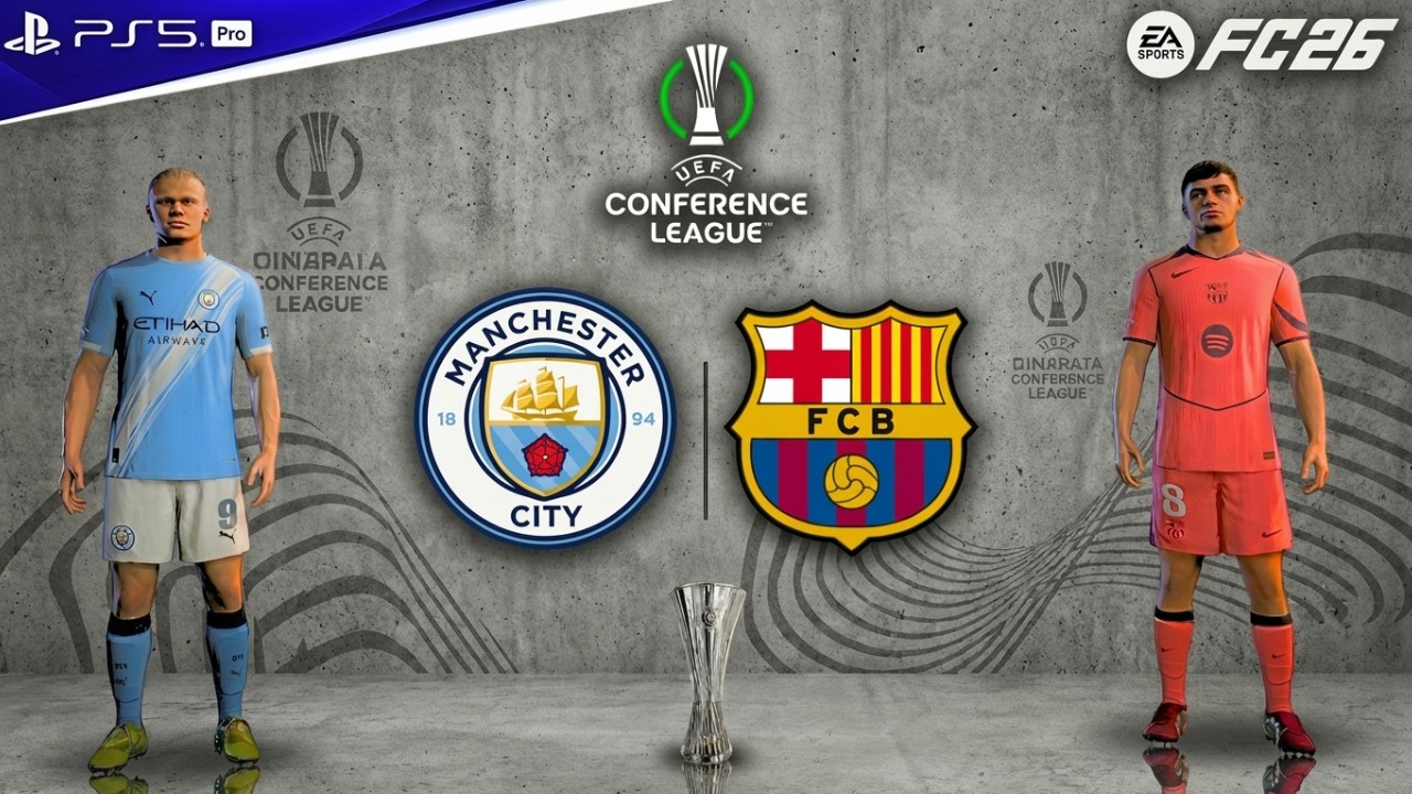 FC 26 – Man City vs Barcelona | UEFA Conference League 2026 | Haaland vs Pedri Epic Duel