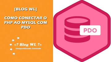 Como Conectar o PHP ao Mysql com PDO