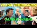 PRANK PEMBALASAN SAAIH & THARIQ!