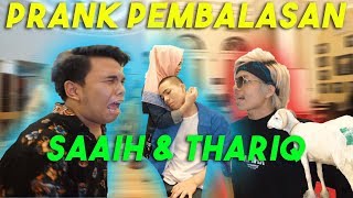 PRANK PEMBALASAN SAAIH & THARIQ!