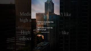 Mediocre minds hate achievers — and achievers avoid mediocrity 💭 | Truth about success #mindset