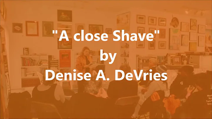 A Close Shave by Denise A  DeVries
