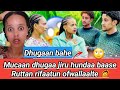 Mucaan Rutadhaan Bulti Keetti Deebi I Jeedheeni Iccitii BaaseЁЯЩЖ Dhugaan Baase Mucaan Rutadhaan Bulti Keetti Deebi I Jeedheeni Iccitii BaaseЁЯЩЖ Dhugaan Baase
