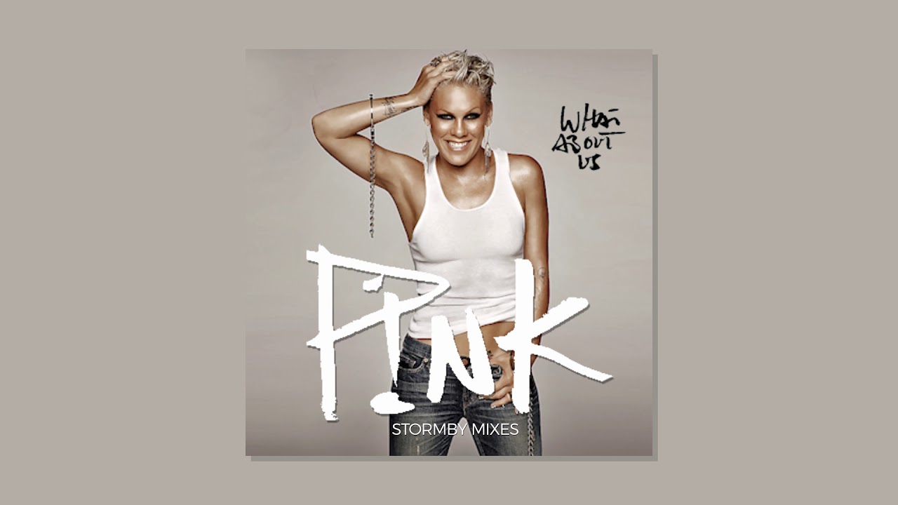 Pink - What About Us (Stormby Club Mix)