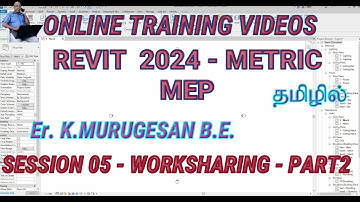 PREVIEW REVIT 2024   MEP   SESSION 05   WORKSHARING   PART02   TAMIL