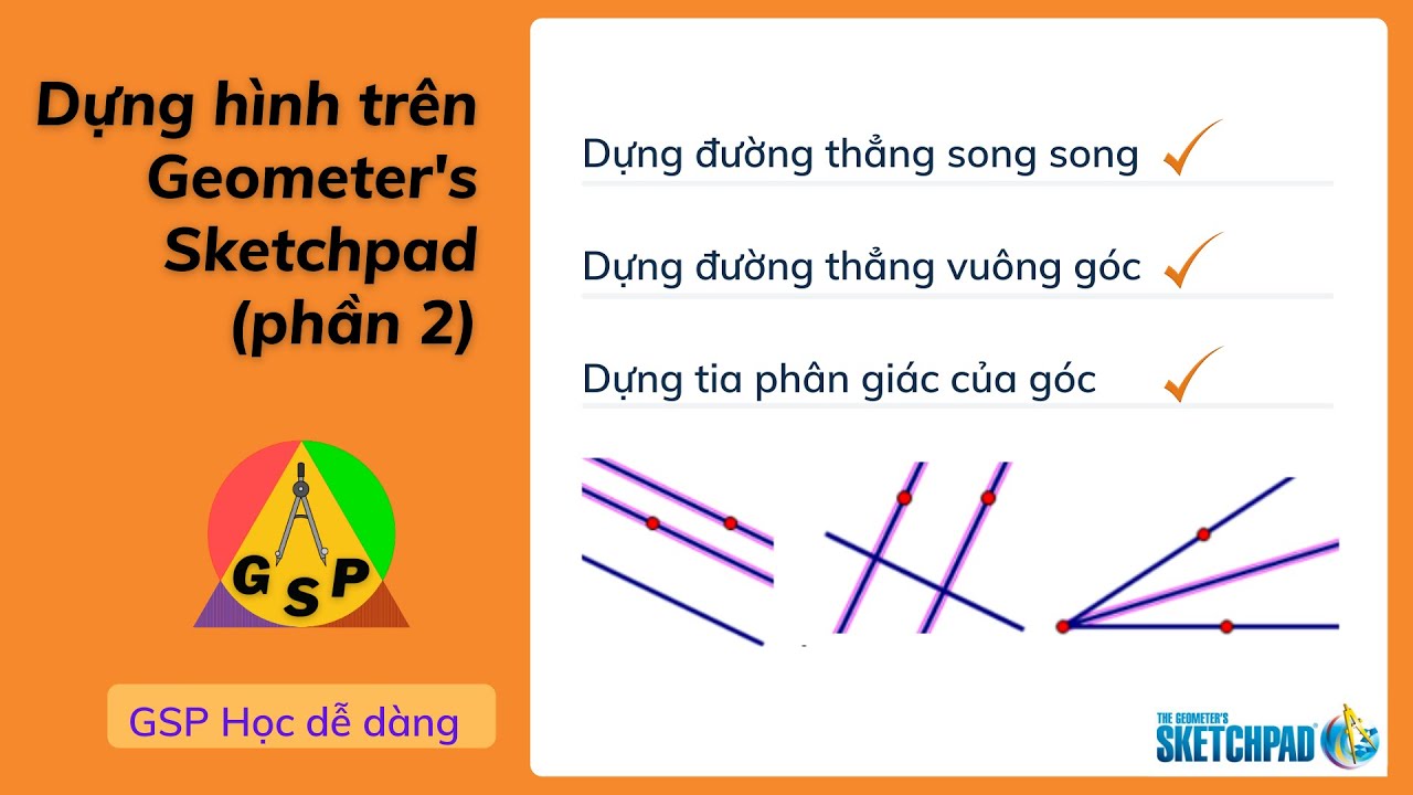 GSP Học dễ dàng - Bài 3.567 Dựng hình cơ bản (phần 2) | Song song, vuông góc, tia phân giác