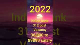opening in indian bank 312 post upto 90000 salary jobs indianbank  jobs2022 vacancy