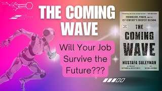 Full The Future of Jobs: How AI and Synthetic Biology Will Redefine Work – Insights from The Coming Wave Update