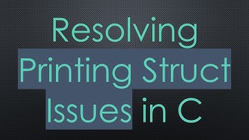 Resolving Printing Struct Issues in C