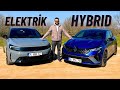 Renault clio hybrid vs elektrikli opel corsa e  hangisi