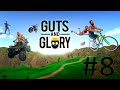 Guts and Glory ► #8