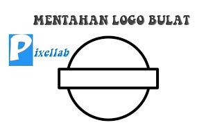 cara bikin mentahan logo bulat di pixellab