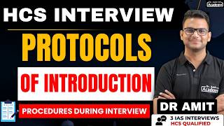 HCS INTERVIEW | Protocols of Introduction | Procedures During Interview |  Dr Amit Academy