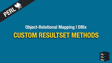 Object-Relational Mapping: Custom ResultSet Methods | #20 Perl DBIx Tutorial