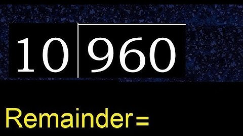 Deel 960 door 10, rest. Delen met 2-cijferige delers. Hoe te doen.
