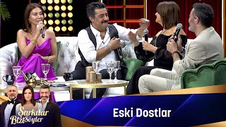 ESKİ DOSTLAR