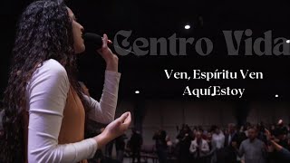 Video thumbnail of "Ven, Espíritu Ven - Aquí Estoy// CENTRO VIDA"