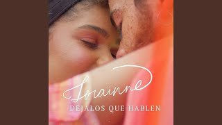 Déjalos Que Hablen - Lorainne