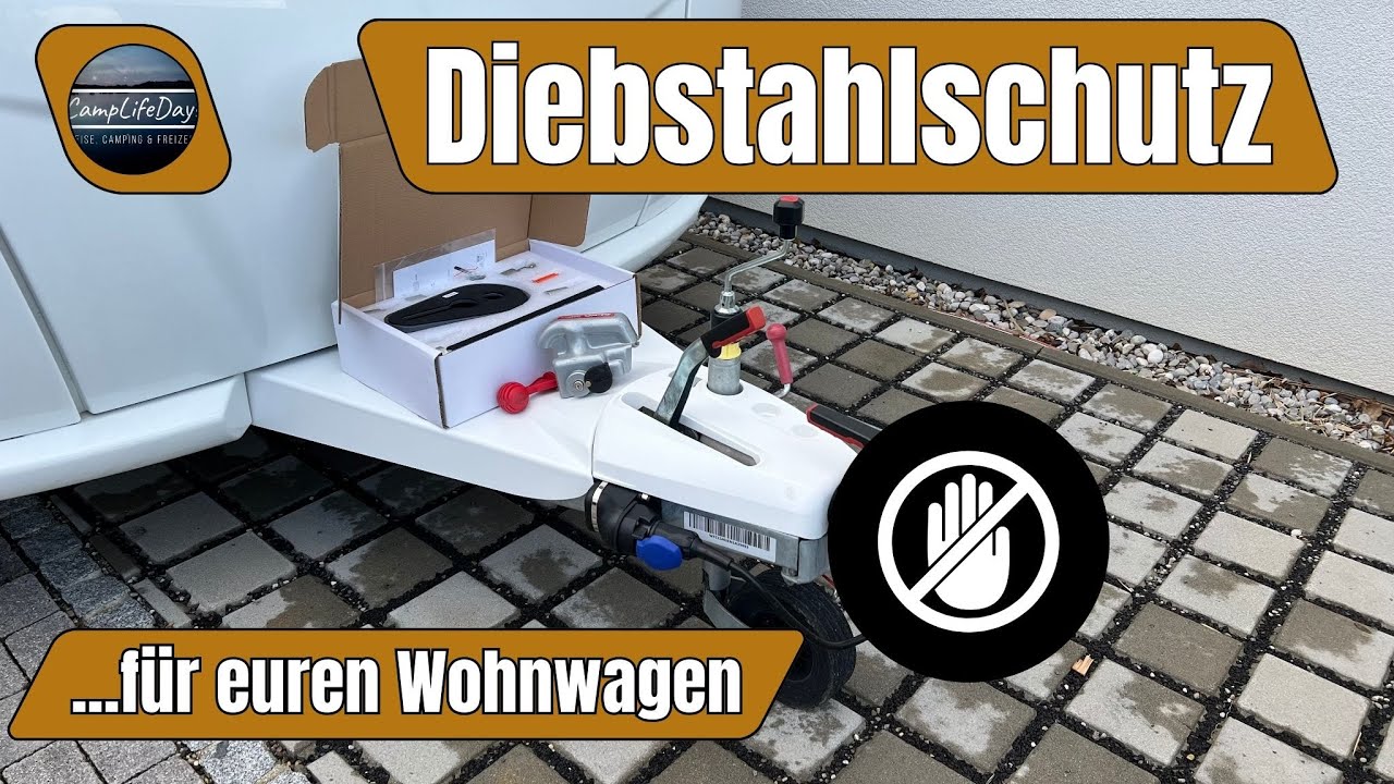 Diebstahlschutz für euren Wohnwagen | So schützt ihr den Boliden!