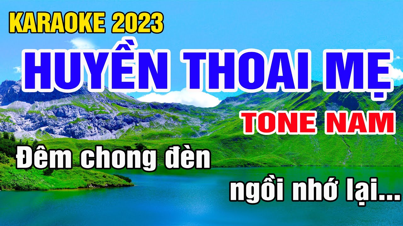 Huyền Thoại Mẹ Karaoke Tone Nam Nhạc Sống gia huy karaoke