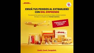 Con DHL Emprende, enviar al extranjero es fácil y seguro