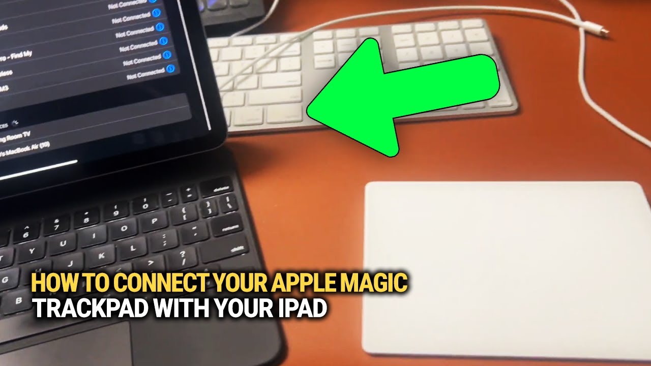 Trackpad Guide How to Connect Your Apple Magic Trackpad with Your iPad: Step-by-Step ...