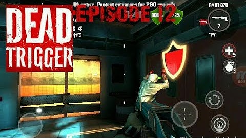 DEAD TRIGGER-Defend the Entrances Ep 12