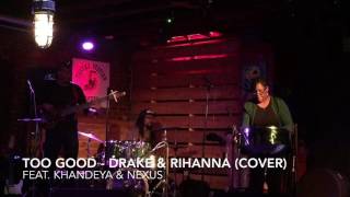 Too Good - Drake & Rihanna (Cover) feat. Khandeya