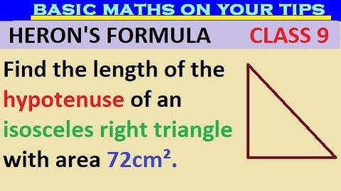 Find the length of the hypotenuse of an isosceles right triangle with area 72cm² #heronformula