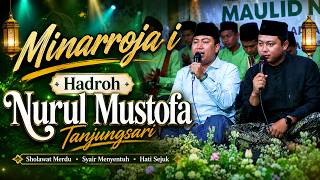 MINARROJA I || HADROH NURUL MUSTHOFA TANJUNGSARI PONOROGO